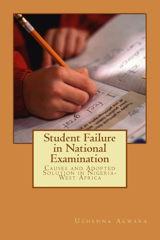Student Failure in National Examination: Causes and Adopted Solution in Nigeria-West Africa - Image 1