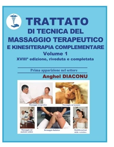 Trattato di tecnica del massaggio terapeutico e kinesiterapia complementare - I: Volume 1
