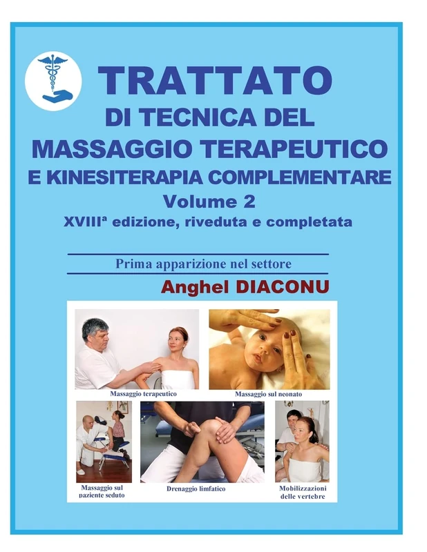 Trattato di tecnica del massaggio terapeutico e kinesiterapia complementare - II: Volume 2