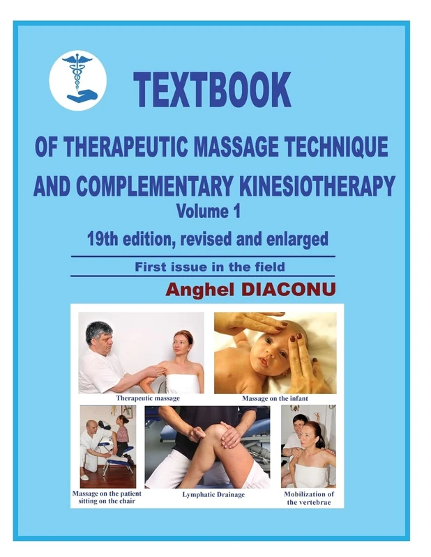 Textbook of therapeutic massage technique and complementary kinesiotherapy I: Volume 1