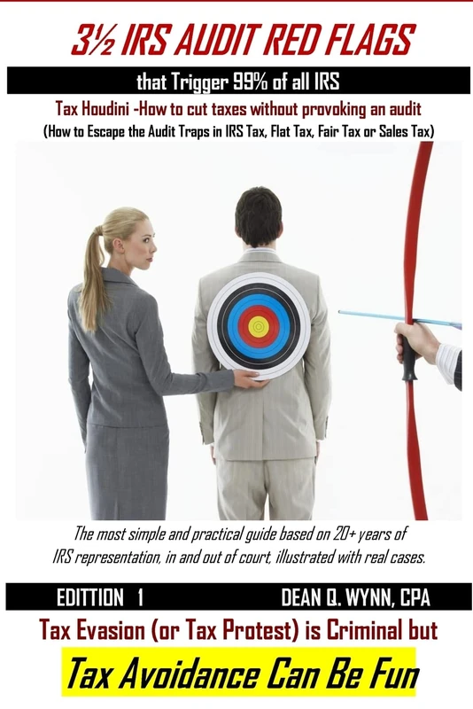 3-1/2 IRS Audit Red Flags: that Trigger 99% of All IRS Audits (IRS Problems & Solutions) - Image 1