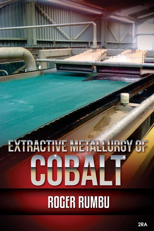 Extractive metallurgy of cobalt - 2nd Edition: 1 (Expertise in Extractive Metallurgy)