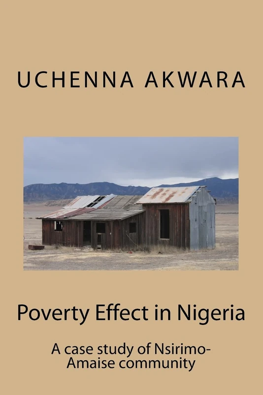 Poverty Effect in Nigeria: A case study of Nsirimo-Amaise community