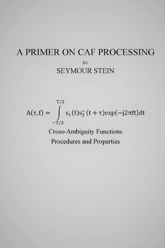 A Primer on CAF Processing: Processing Cross-Ambiguity Functions - Image 1