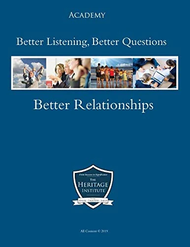 Better Listening, Better Questions, Better Relationships