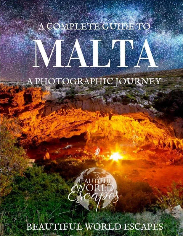 A Complete Guide to Malta: A Photographic Journey