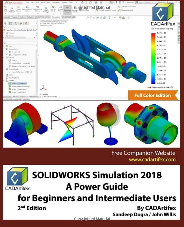SOLIDWORKS Simulation 2018: A Power Guide for Beginners and Intermediate Users: Full Color Edition