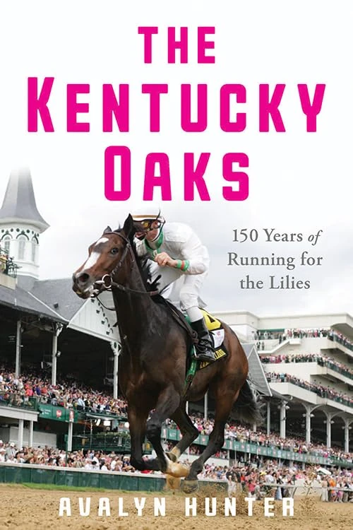 The Kentucky Oaks: 150 Years of Running for the Lilies (Horses in History)