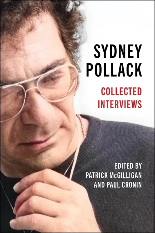 Sydney Pollack: Collected Interviews (Screen Classics)