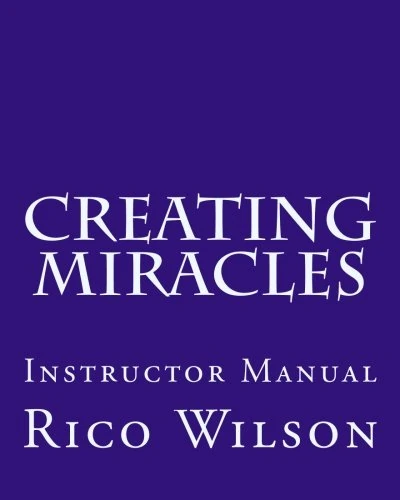 Creating Miracles: Instructor Manual