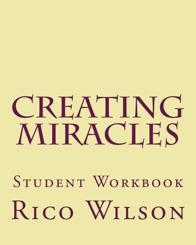 Creating Miracles: Student Workbook