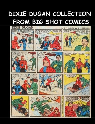 Dixie Dugan Collection From Big Shot Comics: Collection of Dixie Dugan Stories From Big Shot Comics