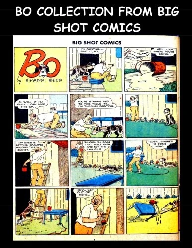 Bo Collection From Big Shot Comics: Collection of Bo Stories From Big Shot Comics