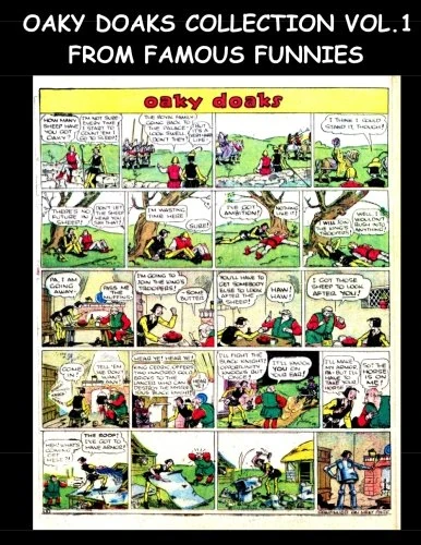 Oaky Doaks Collection Vol. 1 From Famous Funnies: Oaky Doaks Stories From The Golden Age Comics Famous Funnies