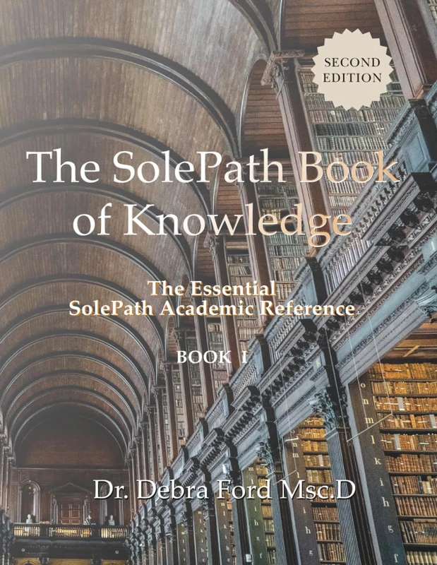 The SolePath Book of Knowledge: The Essential SolePath Academic Reference (SolePath: Your Energetic Personality Profile)