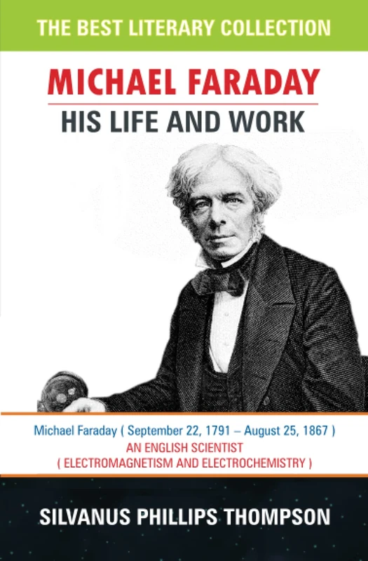 Michael Faraday: His Life and Work