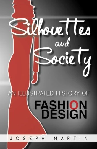 Silhouettes and Society: An Illustrated History of Fashion Design