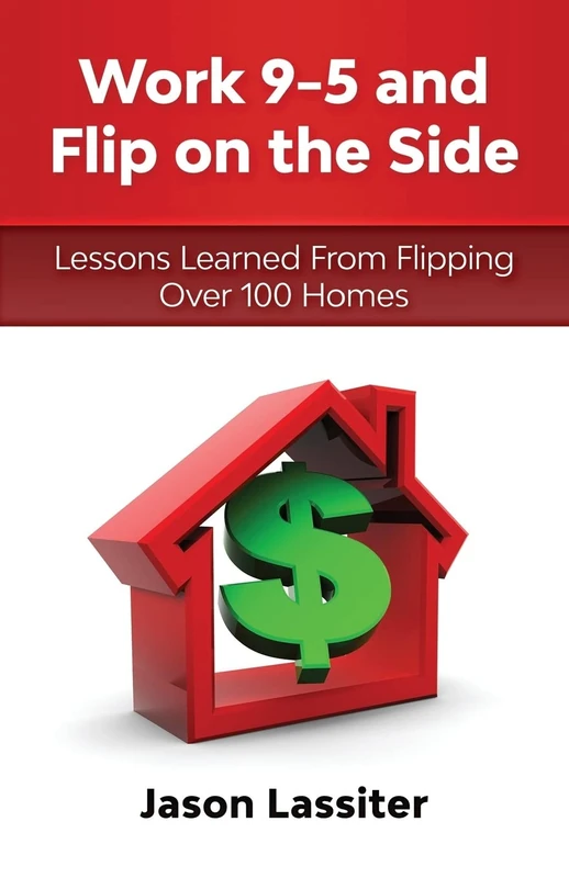 Work 9-5 and Flip on the Side: What I Learned From Flipping Over 100 Homes - Image 1