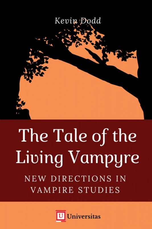 The Tale of the Living Vampyre: New Directions in Vampire Studies (Literary Studies Series)
