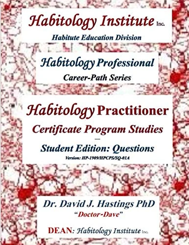 Habitology Practitioner Certificate - Career-Path Studies: Student Questions: Version: HP-1909/HPCPS/SQ-01A (Habitology Institute: Career-Path Educational Series) - Image 1
