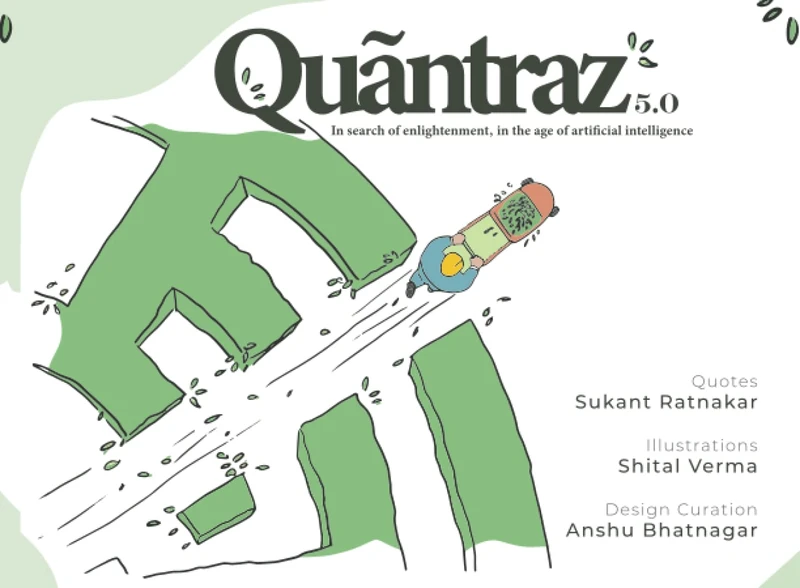 Quantraz 5.0: In search of enlightenment, in the age of artificial intelligence.