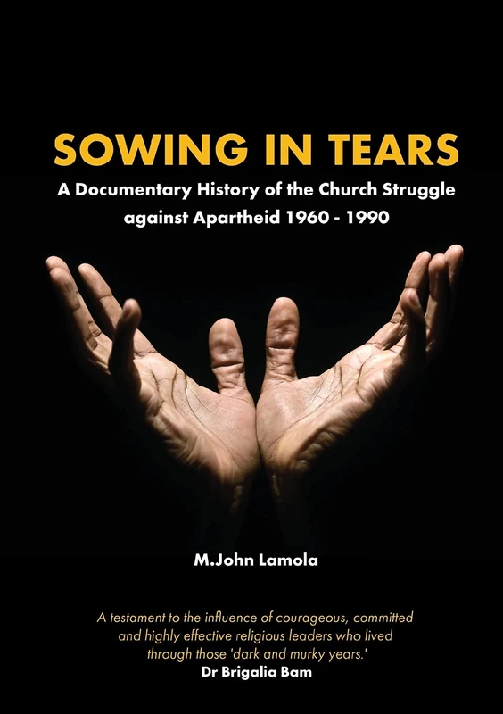 Sowing in Tears: A Documentary History of the Church Struggle Against Apartheid 1960 - 1990 - Image 1