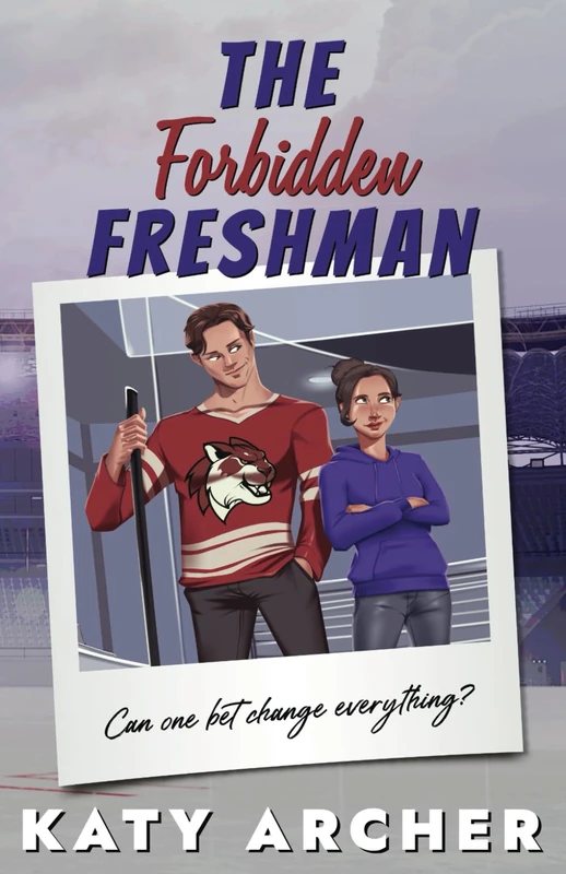 The Forbidden Freshman: Special Edition: College Hockey Romance (Nolan U Hockey: DELUXE EDITIONS)