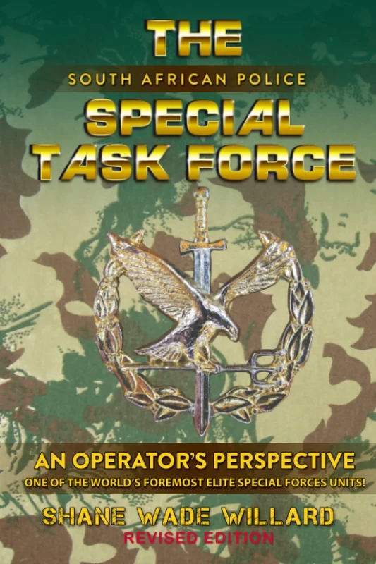 THE SAP SPECIAL TASK FORCE: AN OPERATOR'S PERSPECTIVE - ONE OF THE WORLD'S FOREMOST ELITE SPECIAL FORCES UNITS!