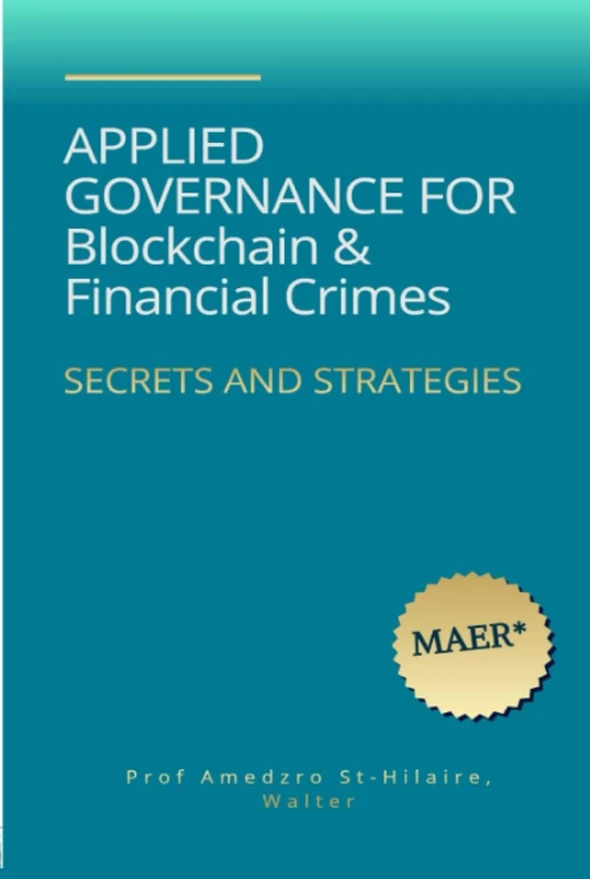APPLIED GOVERNANCE FOR BLOCKCHAINS & FINANCIAL CRIMES (TOWARDS VALUE-BASED MANAGEMENT FOR INDUSTRIAL AND SECTORAL ECONOMIES?)