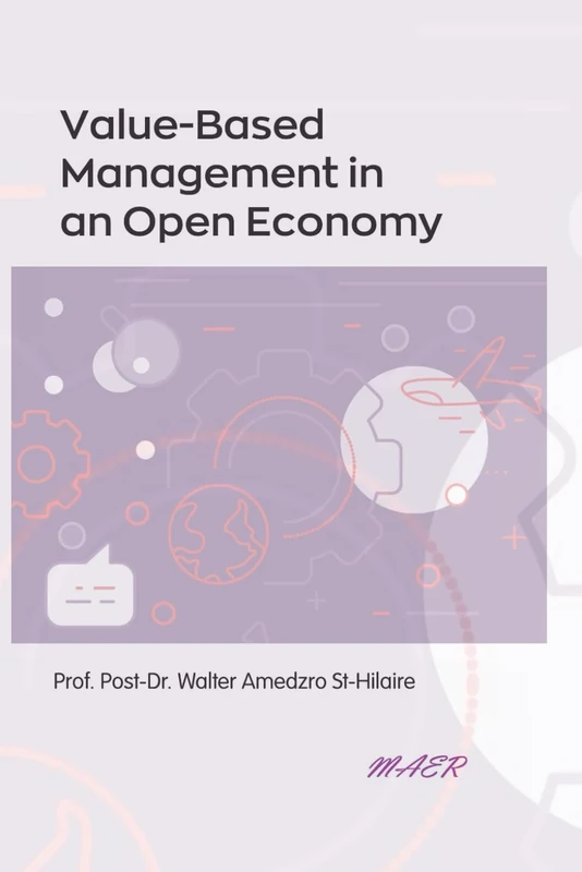 Value-Based Management in an Open Economy (TOWARDS VALUE-BASED MANAGEMENT FOR INDUSTRIAL AND SECTORAL ECONOMIES?)