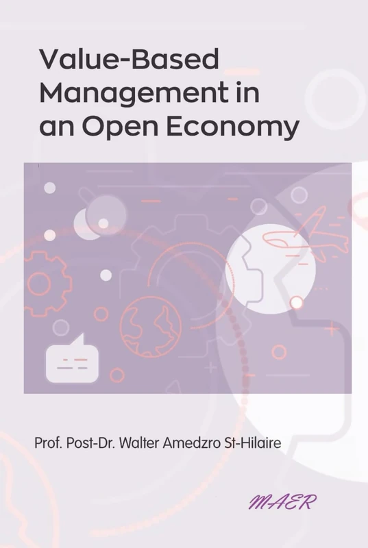 Value-Based Management in an Open Economy (TOWARDS VALUE-BASED MANAGEMENT FOR INDUSTRIAL AND SECTORAL ECONOMIES?)