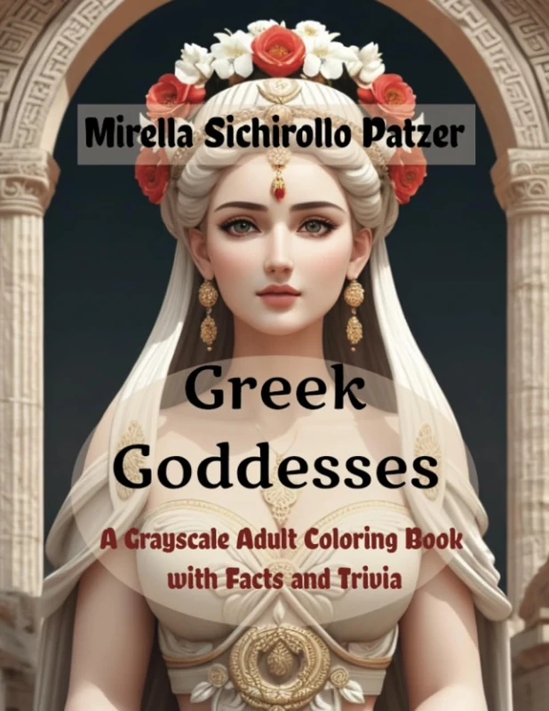 Greek Goddesses: A Grayscale Adult Coloring Book: Mythology Facts and Trivia