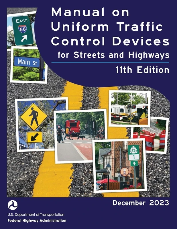 Manual on Uniform Traffic Control Devices for Streets and Highways (MUTCD) 11th Edition, December 2023 (Complete Book, Color Print) National Standards for Traffic Control Devices - Image 1