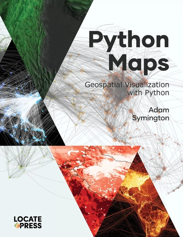 Python Maps: Geospatial Visualization with Python