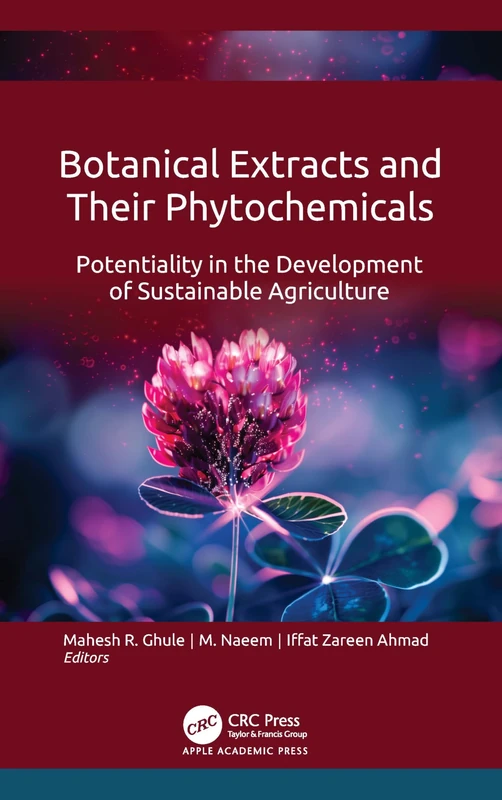 Botanical Extracts and Their Phytochemicals: Potentiality in the Development of Sustainable Agriculture
