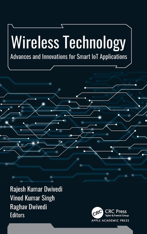 Wireless Technology: Advances and Innovations for Smart IoT Applications