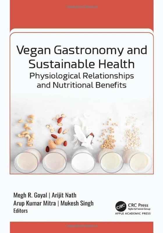 Vegan Gastronomy and Sustainable Health: Physiological Relationships and Nutritional Benefits