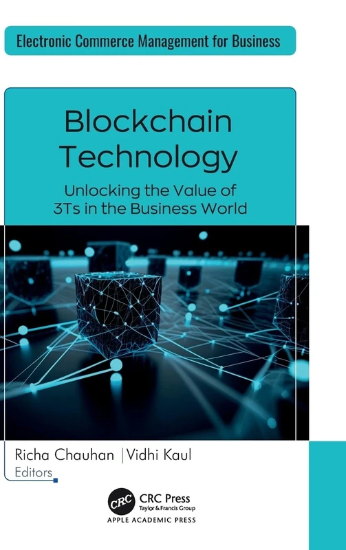 Blockchain Technology: Unlocking the Value of 3Ts in the Business World