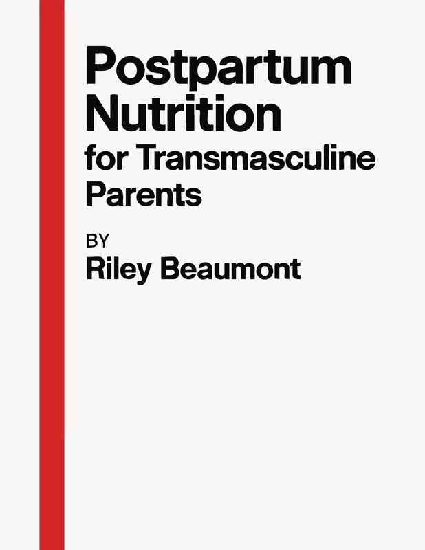 Postpartum Nutrition for Transmasculine Parents
