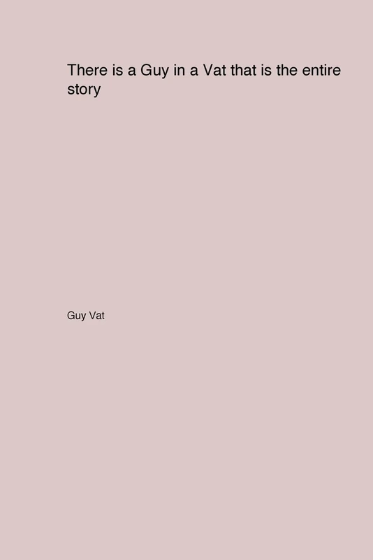 There is a Guy in a Vat that is the entire story - Image 1