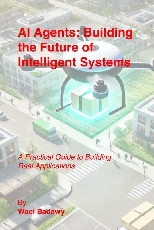 AI Agents: Building the Future of Intelligent Systems