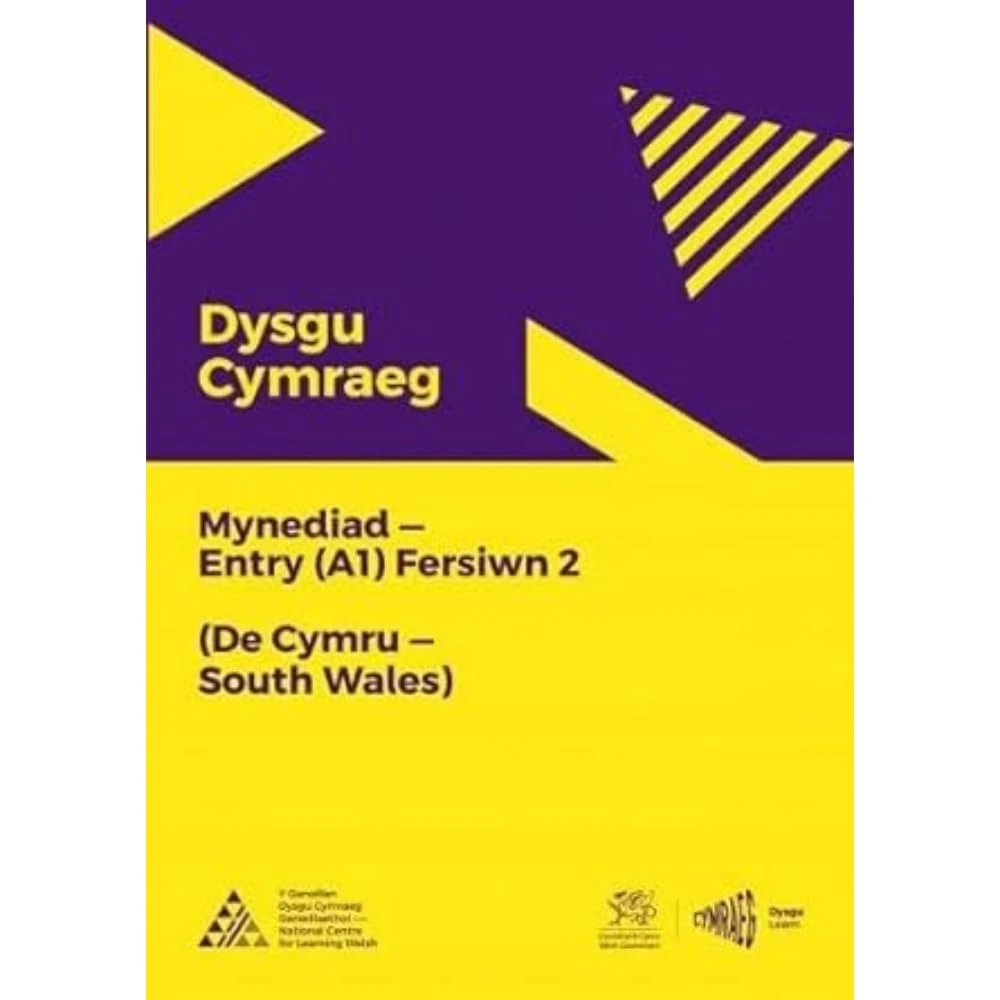 Dysgu Cymraeg: Mynediad (A1) - De Cymru/South Wales - Fersiwn 2