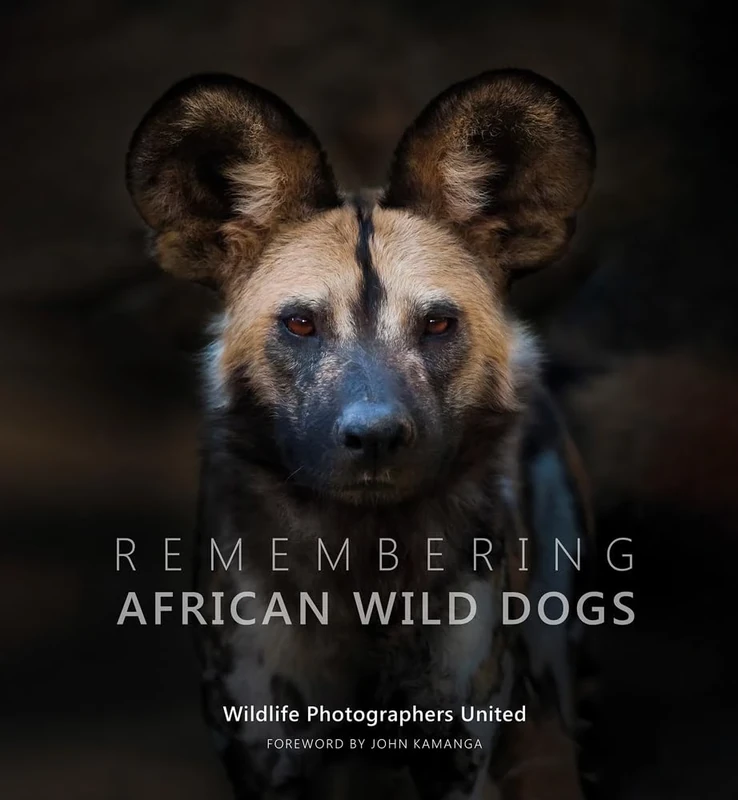 Remembering African Wild Dogs: 6 (Remembering Wildlife)