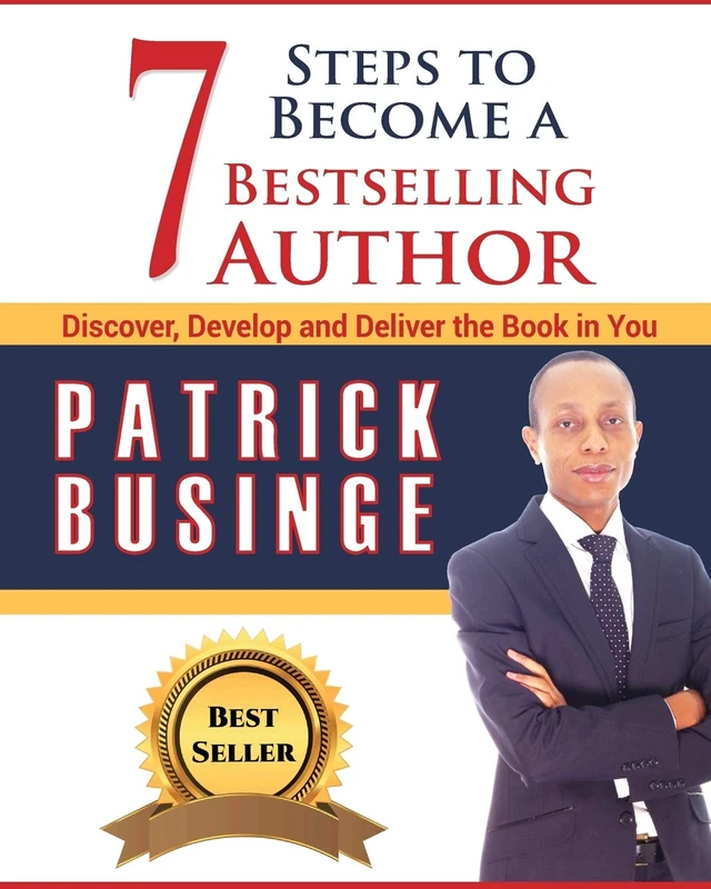 7 Steps to Become a Bestselling Author: Discover, Develop and Deliver the Book in You - Image 1