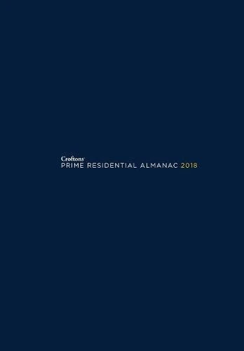 PrimeResi Croftons' Prime Residential Almanac 2018 - Hardback - Image 1