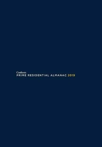 Crofton's Prime Residential Almanac 2019: The Luxury Property Industry Yearbook (Prime Resi Almanac) - Image 1
