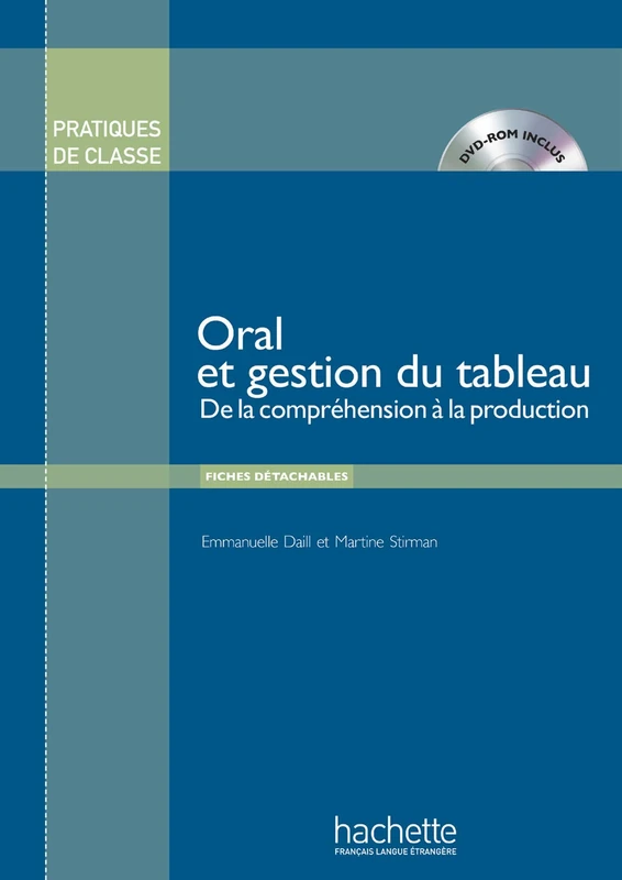 Oral et gestion du tableau - Livre + DVD-Rom: Pratiques de classe - Oral et gestion du tableau + DVD-rom - Image 1
