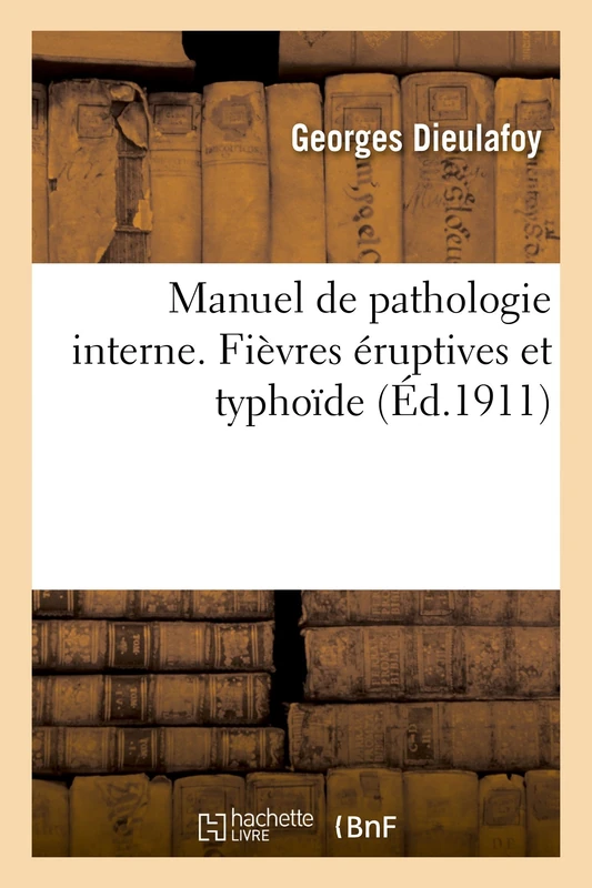 Manuel de Pathologie Interne. Fièvres Éruptives Et Typhoïde - Image 1