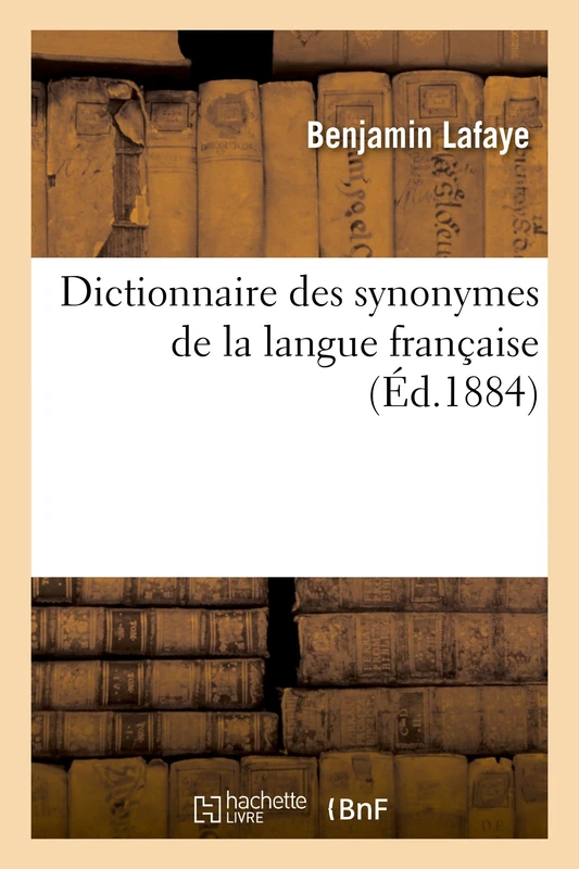 Dictionnaire des synonymes de la langue française: avec une introduction sur la théorie des synonymes