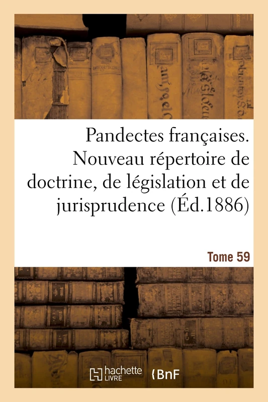 Pandectes Françaises. Nouveau Répertoire de Doctrine, de Législation Et de Jurisprudence - Image 1
